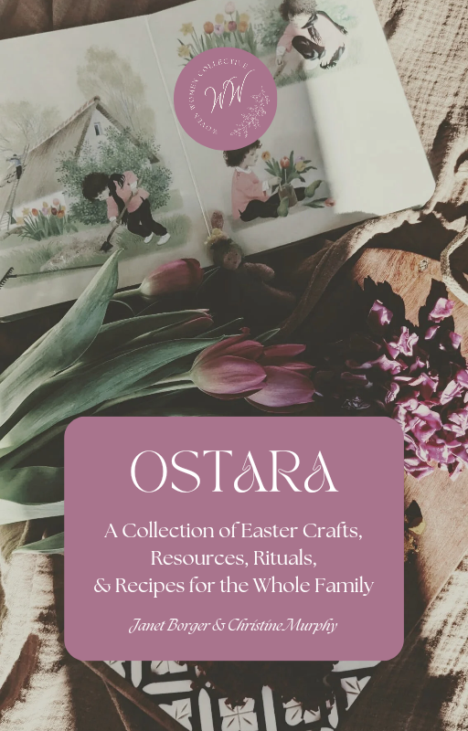 Ostara - A collection of Easter crafts, resources, rituals & recipes for the whole family